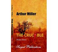 ARTHUR MILLER: THE CRUCIBLE