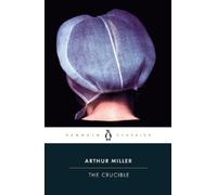 Arthur Miller The Crucible (Tascabile)