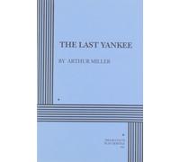 Arthur Miller The Last Yankee (Tascabile)