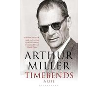 Arthur Miller Timebends (Tascabile)