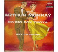 ARTHUR MURRAY & RAY ANTHONY - Fox Trots