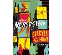 Arthur Nersesian Gladyss of the Hunt (Tascabile)