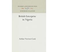 Arthur Norton Cook British Enterprise in Nigeria (Copertina rigida)