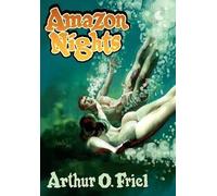 Arthur , O. Friel Amazon Nights (Copertina rigida)