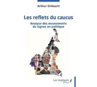 Arthur Onkoant Les reflets du caucus (Tascabile)