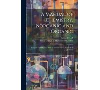 Arthur P (Arthur Pearson) 185 Luff Roy A Manual of Chemistry, (Copertina rigida)