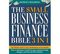 Arthur P Beaumont The Small Business Finance Bible (Tascabile)