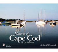 Arthur P. Richmond Harbors of Cape Cod & the Islands (Copertina rigida)