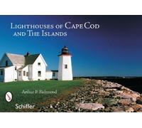 Arthur P. Richmond Lighthouses of Cape Cod & the Islands (Tascabile)