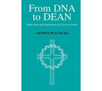Arthur Peacocke From DNA to Dean (Tascabile)