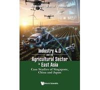 Arthur Pedida T INDUSTRY 4.0 AND THE AGRICULTURAL SECTOR IN E (Copertina rigida)