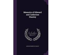 Arthur Penrhyn Stanle Memoirs of Edward and Catherine Stanle (Copertina rigida)