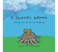 Arthur Peter Martin Bieri A Squirrel's Dilemma (Tascabile)