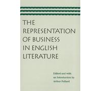 Arthur Pollard Representation of Business in English Literature (Tascabile)