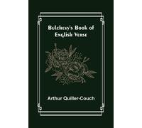 Arthur Quiller-Couch Bulchevy's Book of English Verse (Tascabile)