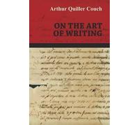 Arthur Quiller Couch On The Art Of Writing (Tascabile)