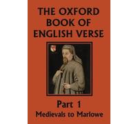 Arthur Quiller-Couch The Oxford Book of English Verse, Part 1 (Tascabile)