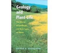 Arthur R. Kruckeberg Geology and Plant Life (Tascabile) Geology and Plant Life