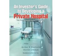 Arthur R Ouellette An Investor's Guide to Developing a Private Hos (Tascabile)