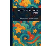 Arthur Ransome Dmitrii Isidorovich Mitrokhi Old Peter's Russian Tale (Tascabile)