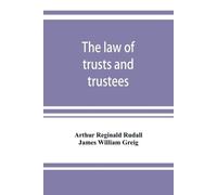 Arthur Reginald Rudall James William Gr The law of trusts and trust (Tascabile)