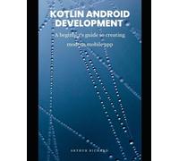 Arthur Richard Kotlin android development (Tascabile)