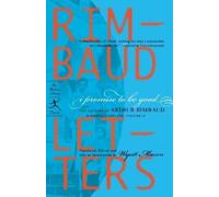Arthur Rimbaud I Promise to Be Good (Tascabile) Modern Library Classics