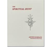 Arthur Rimbaud The Spiritual Hunt (Tascabile)