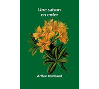 Arthur Rimbaud Une saison en enfer (Tascabile)