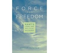 Arthur Ripstein Force and Freedom (Copertina rigida)