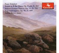 Arthur Rowe - Klavier Schubert: Sonata, D. 960 / German Dances / Impromptus (CD)
