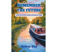 Arthur Russell Remember The Future - Seven Mysteries along an Engli (Tascabile)