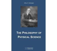 Arthur S Eddington The Philosophy of Physical Science (Tascabile)