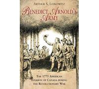 Arthur S Lefkowitz Benedict Arnold's Army (Tascabile)