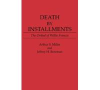Arthur S. Miller Jeffrey H. Bowman Death by Installments (Copertina rigida)