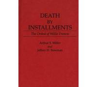 Arthur S. Miller Jeffrey H. Bowman Death by Installments (Copertina rigida)