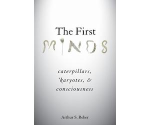Arthur S. Reber The First Minds (Copertina rigida)