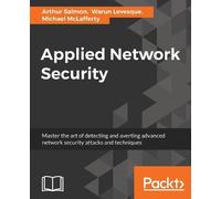 Arthur Salmon Warun Levesque Michael McLaffert Applied Network Securit (Digital)