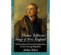 Arthur Scherr Thomas Jefferson's Image of New England (Tascabile)