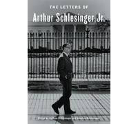 Arthur Schlesinger The Letters of Arthur Schlesinger, Jr. (Copertina rigida)