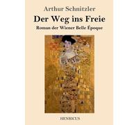 Arthur Schnitzler Der Weg ins Freie (Tascabile)