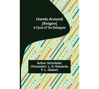 Arthur Schnitzler Hands Around [Reigen] (Tascabile)