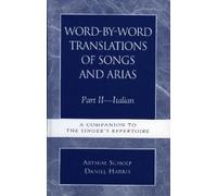 Arthur Schoep Dan Word-by-Word Translations of Songs and Aria (Copertina rigida)