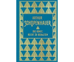 Arthur Schopenh Die Kunst, Recht zu behalten: Leinen mit Gold (Copertina rigida)