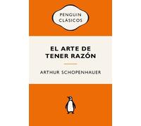 Arthur Schopenh El arte de tener razón (Edición Icónica) / The Art o (Tascabile)