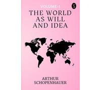 Arthur Schopenh The World as Will and Idea (Vol. 1 of 3) (EditionFi (Tascabile)