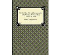 Arthur Schopenh The World as Will and Representation (The World as W (Tascabile)