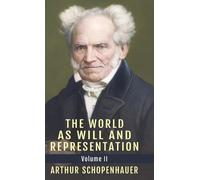 Arthur Schopenhau The World as Will and Representation, Vol. (Copertina rigida)