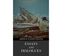 Arthur Schopenhaue Essays and Dialogues (Polis & Praxis Gray Series (Tascabile)