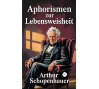 Arthur Schopenhauer Aphorismen zur Lebensweisheit (Copertina rigida)